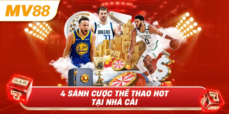 4 sảnh cược thể thao hot tại nhà cái 